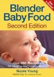 Nicole Young: Blender Baby Food [2011] paperback Supply