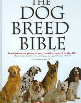 Caroline Coile: The Dog Breed Bible [2007] hardback For Cheap