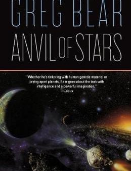 Greg Bear: Anvil of Stars [2008] paperback Online now