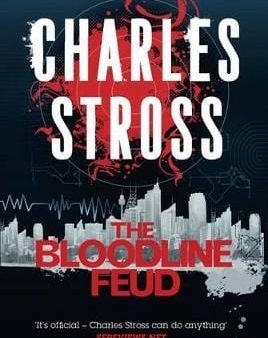 Charles Stross: The Bloodline Feud [2014] paperback Discount