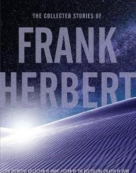 Frank Herbert: The Collected Stories of Frank Herbert [2016] paperback Online now