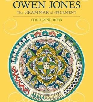 Jones Owen: Owen Jones the Grammar of Ornament Coloring Book [2015] paperback on Sale